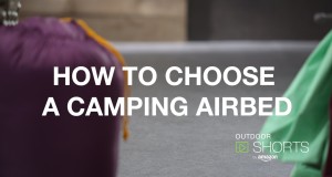 Amazon Outdoor Recreation: How to Choose a Camping Airbed